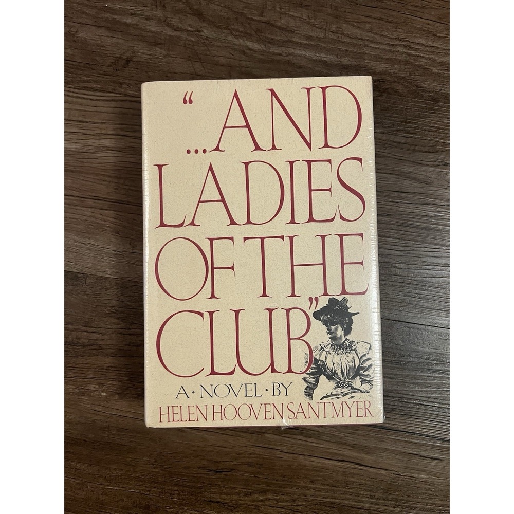 "...And Ladies of the Club"Novel by Helen Hooven Santmyer